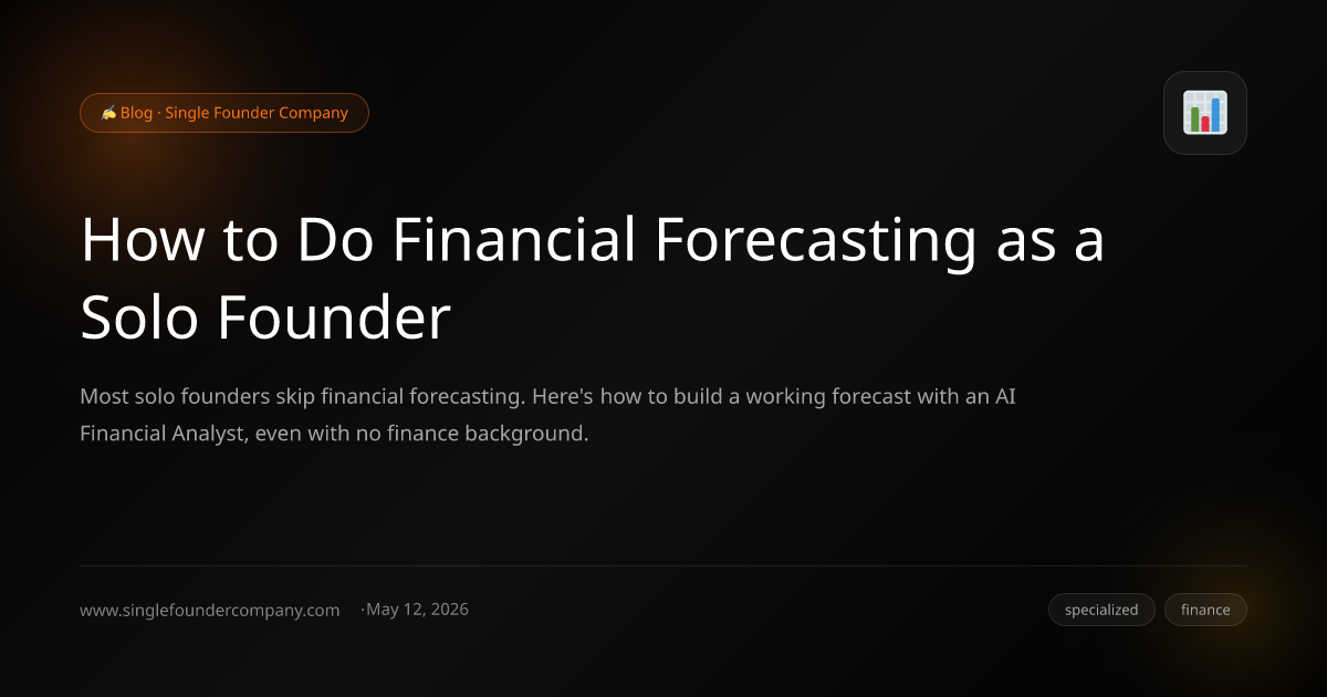 How to Do Financial Forecasting as a Solo Founder