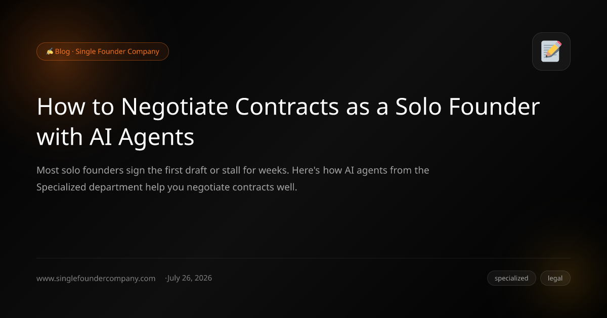 How to Negotiate Contracts as a Solo Founder with AI Agents