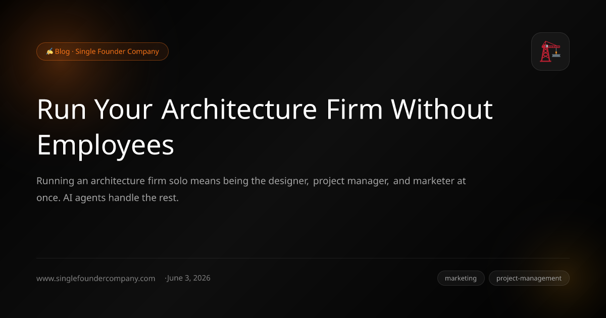 Run Your Architecture Firm Without Employees
