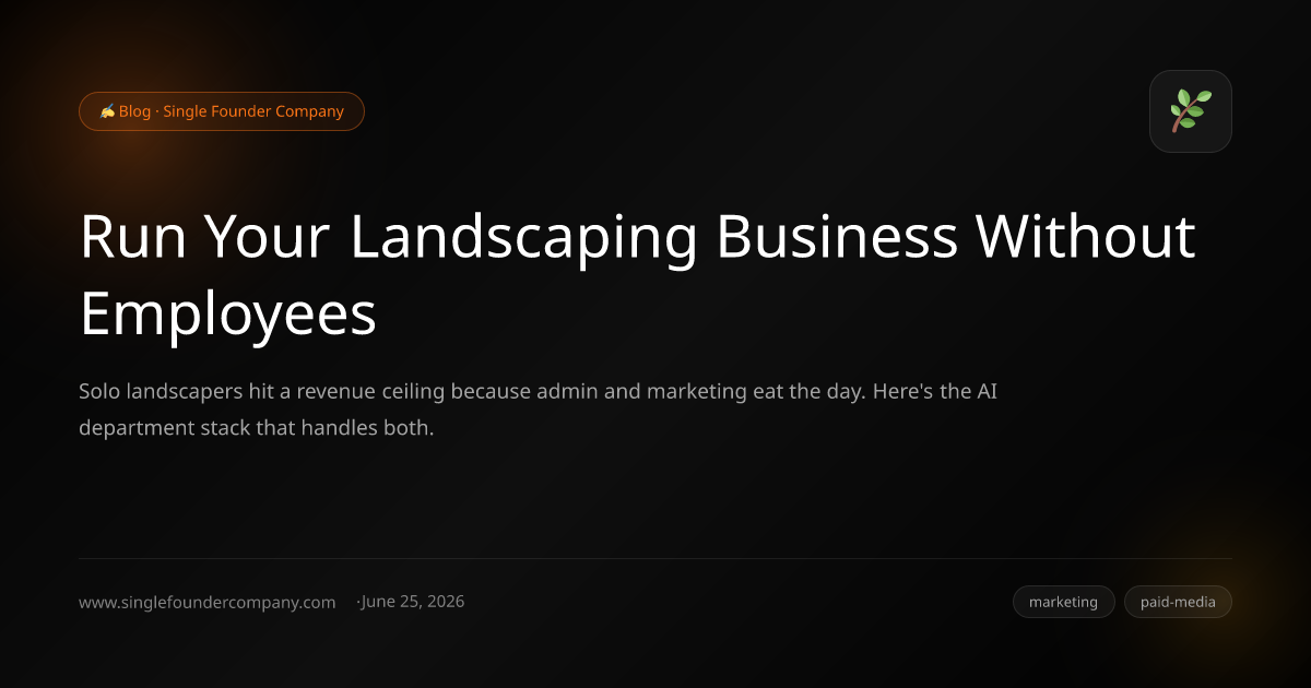 Run Your Landscaping Business Without Employees