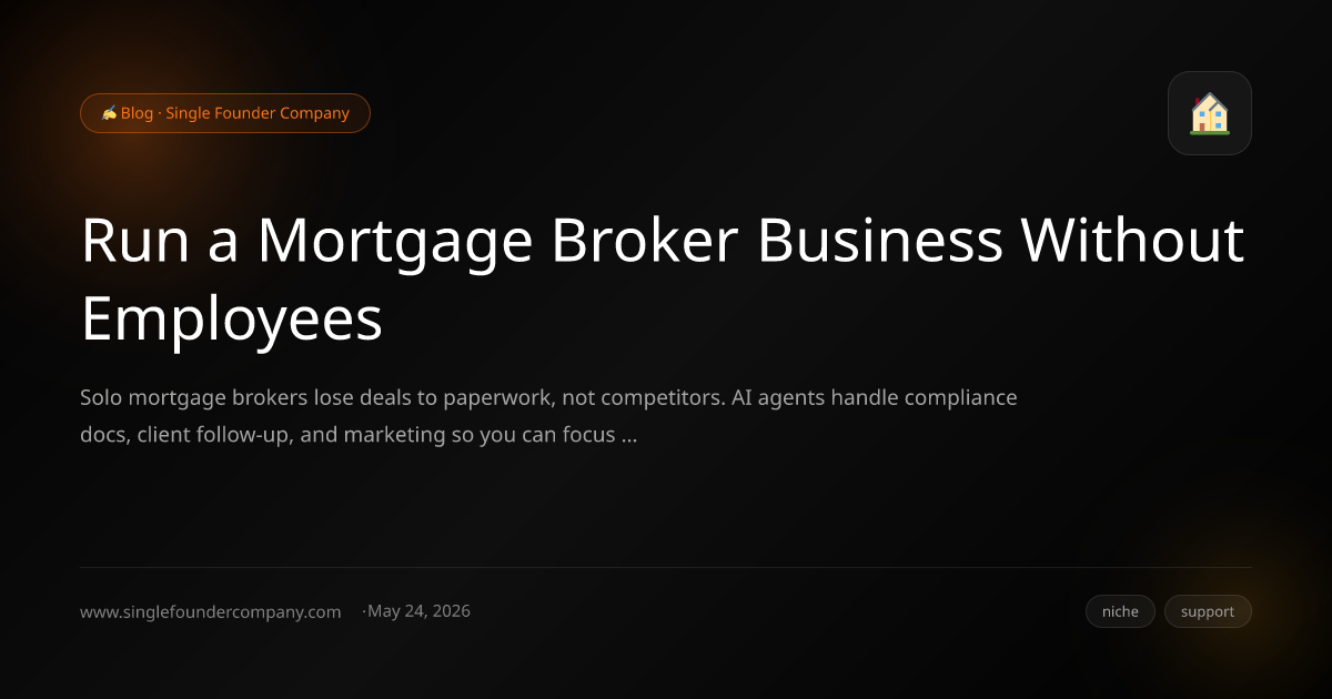 Run a Mortgage Broker Business Without Employees