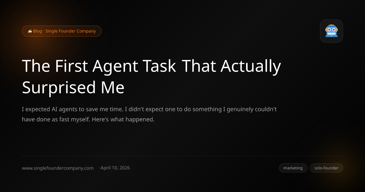 The First Agent Task That Actually Surprised Me