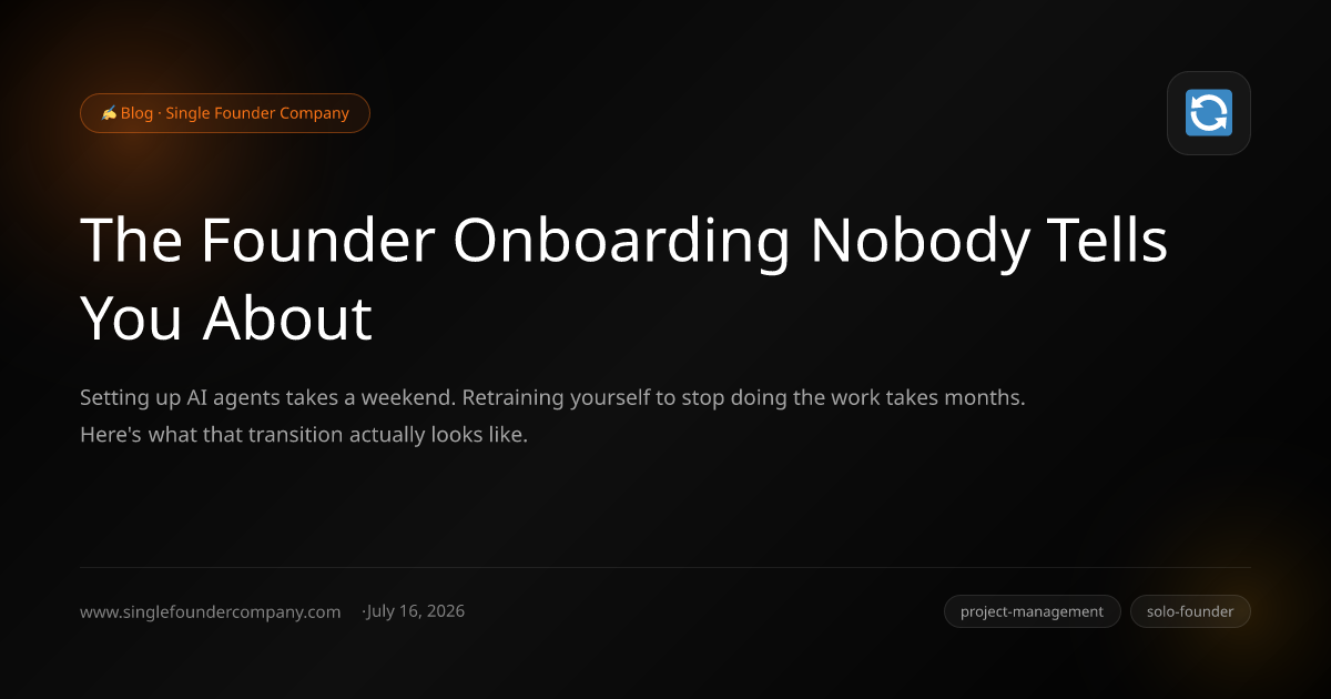 The Founder Onboarding Nobody Tells You About