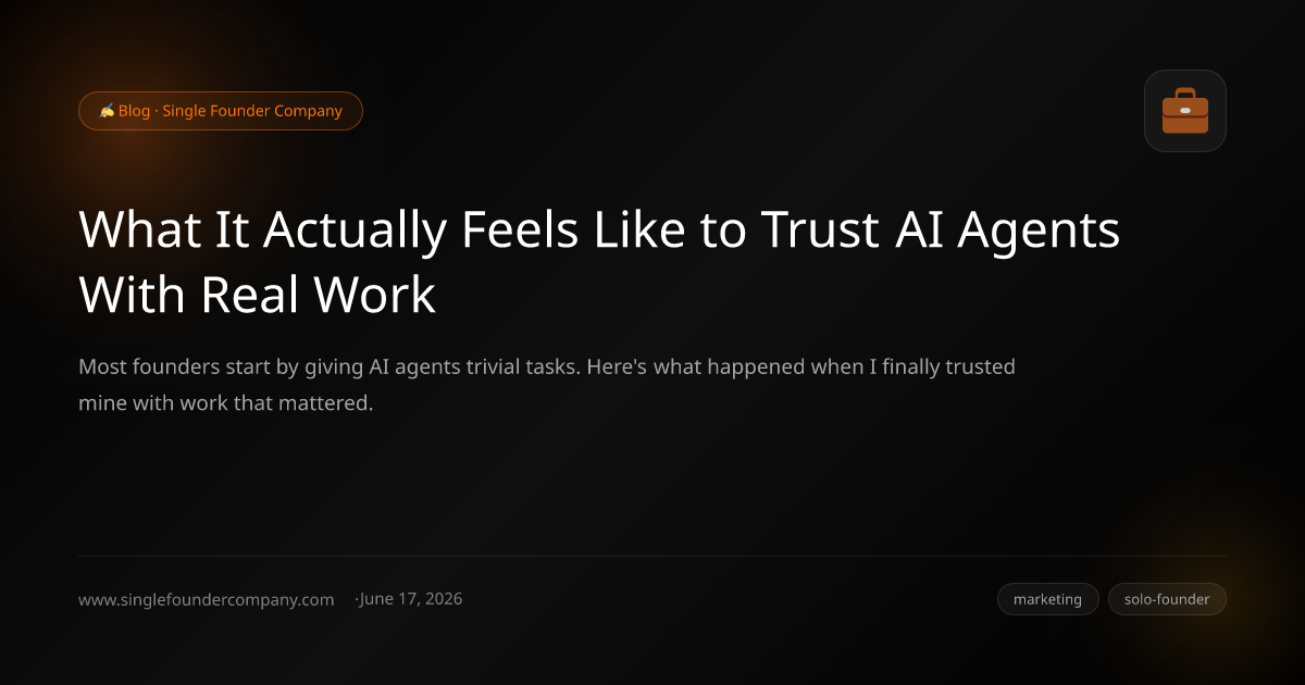 What It Actually Feels Like to Trust AI Agents With Real Work