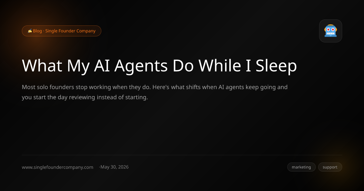 What My AI Agents Do While I Sleep