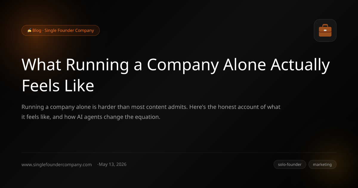 What Running a Company Alone Actually Feels Like