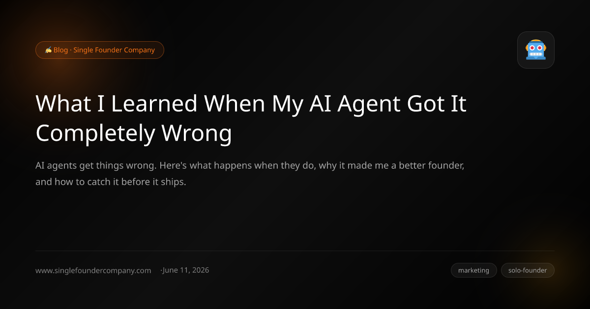 What I Learned When My AI Agent Got It Completely Wrong