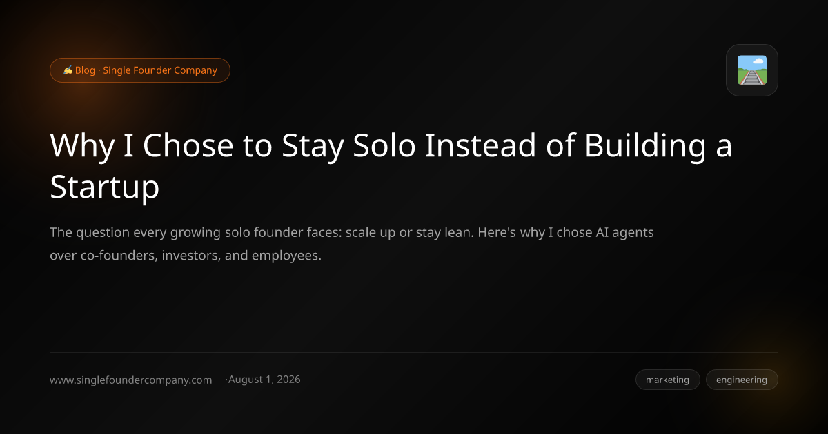 Why I Chose to Stay Solo Instead of Building a Startup