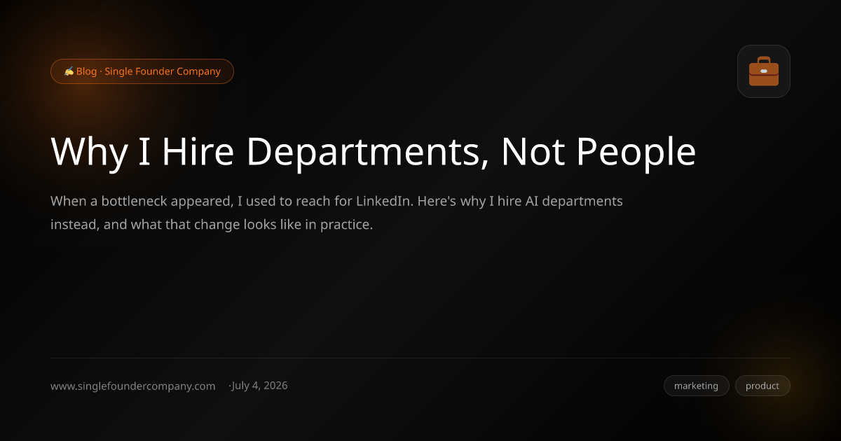Why I Hire Departments, Not People