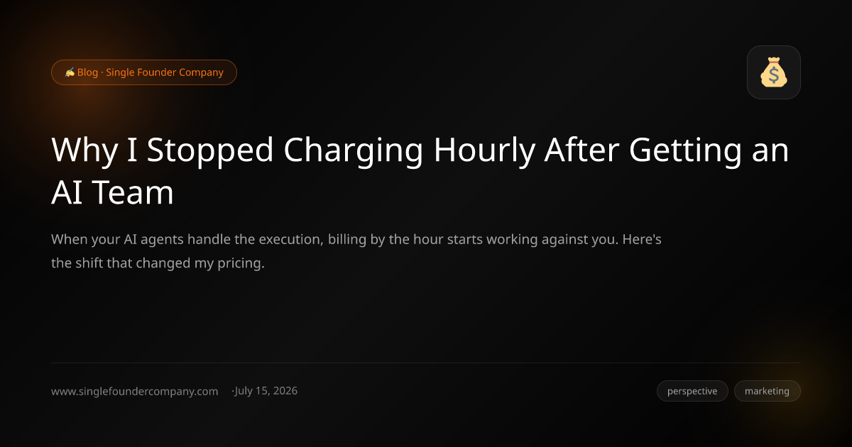 Why I Stopped Charging Hourly After Getting an AI Team