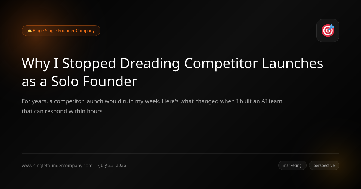 Why I Stopped Dreading Competitor Launches as a Solo Founder