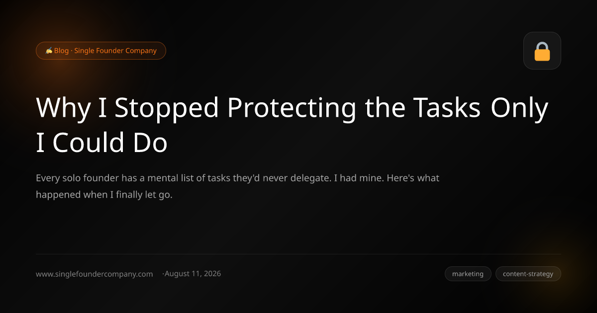 Why I Stopped Protecting the Tasks Only I Could Do